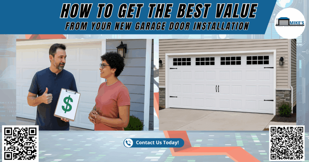 How to Get the Best Value from Your New Garage Door Installation - Mike's Garage Door Repair Center